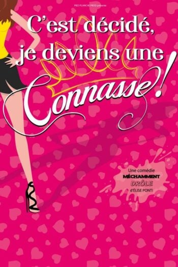 C’est décidé, je deviens une connasse